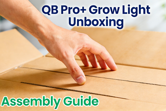 دليل التجميع｜QB Pro+ Grow Light Unboxing